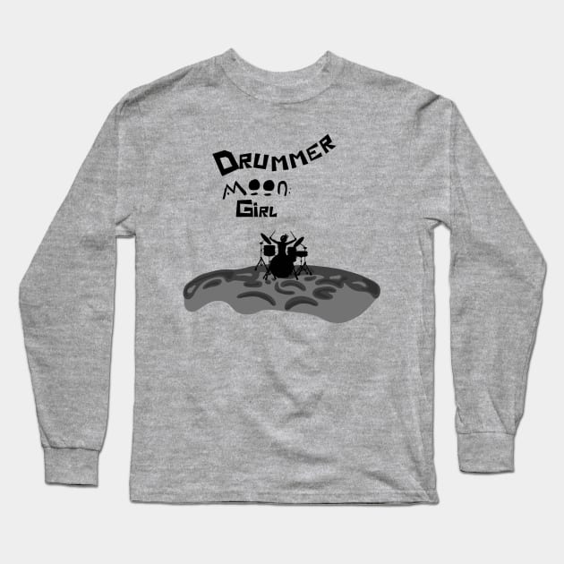 Drummer Moon Girl Long Sleeve T-Shirt by Slightly Unhinged